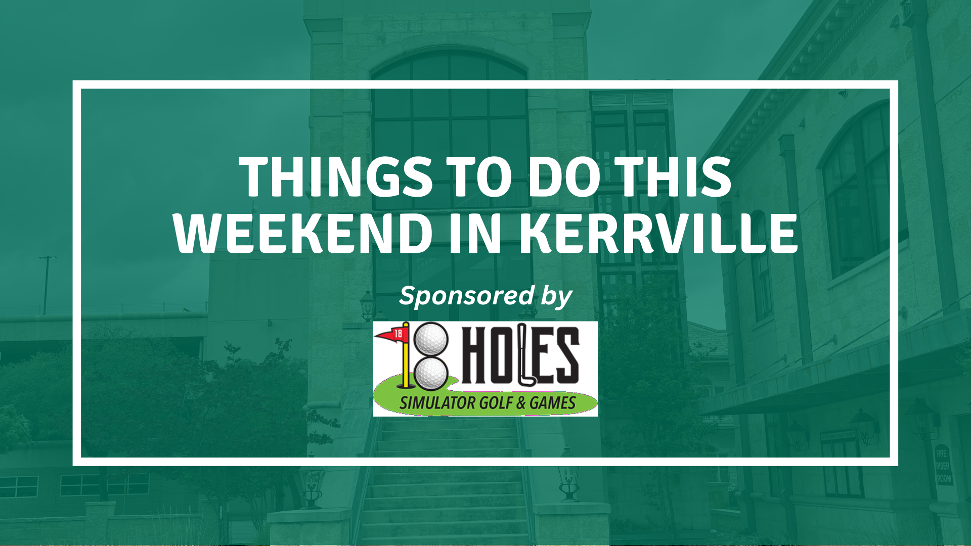 things to do in kerrville this weekend