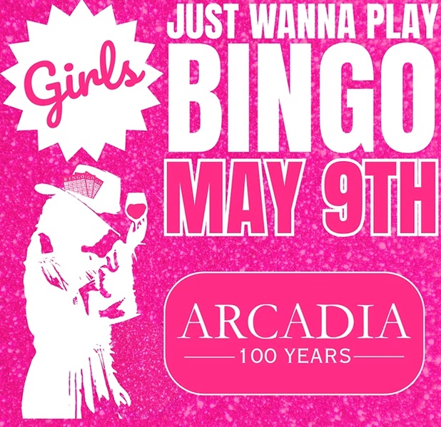 Girls Just Wanna Play Bingo at The Arcadia Live