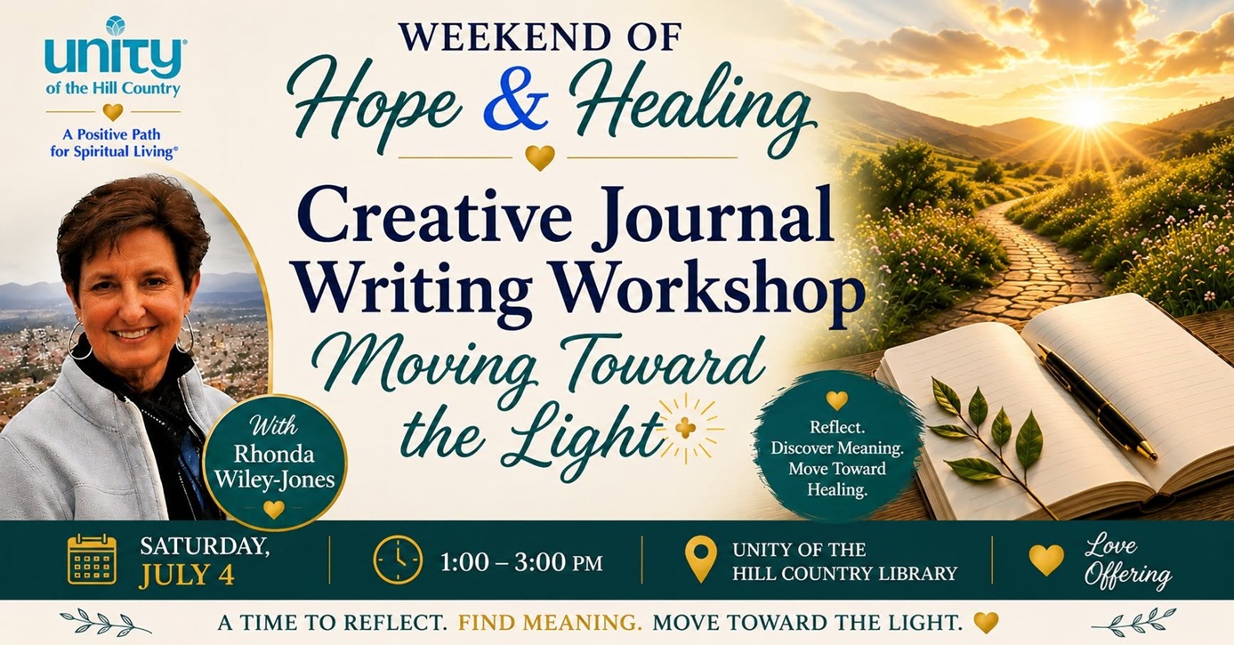 Creative Journal Writing Workshop: Moving Toward the Light at Unity of the Hill Country Library