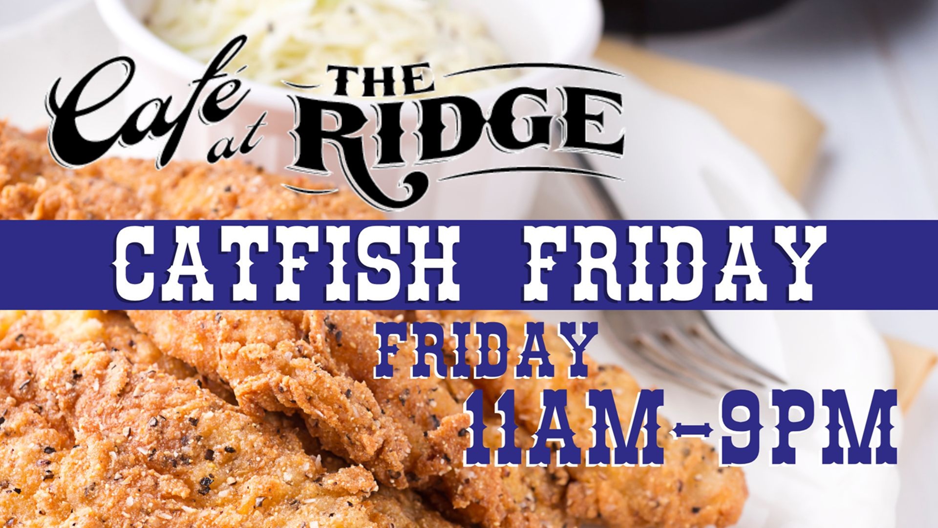 Catfish Friday at Café at the Ridge